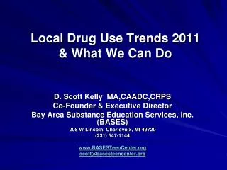 Local Drug Use Trends 2011 &amp; What We Can Do