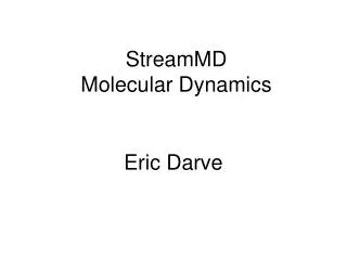 StreamMD Molecular Dynamics