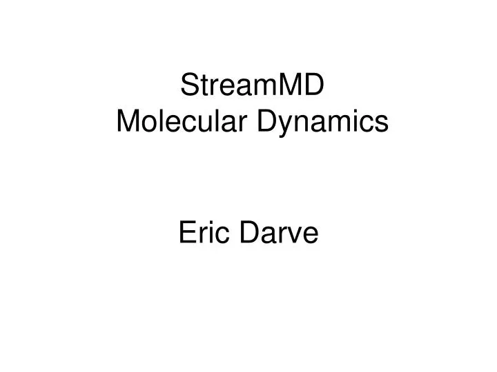 streammd molecular dynamics