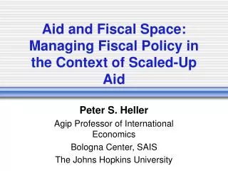 Aid and Fiscal Space: Managing Fiscal Policy in the Context of Scaled-Up Aid