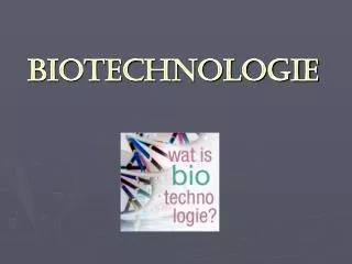 biotechnologie