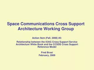 Space Communications Cross Support Architecture Working Group
