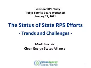 The Status of State RPS Efforts - Trends and Challenges -