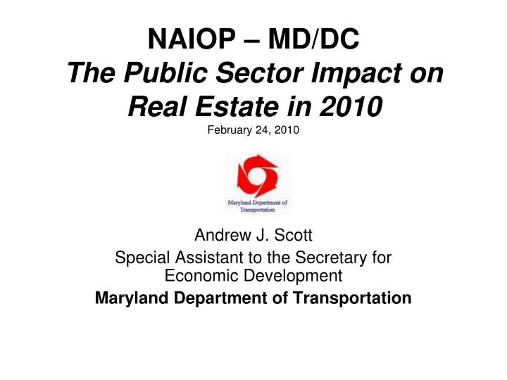 naiop md dc the public sector impact on real estate in 2010 february 24 2010