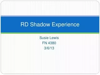 RD Shadow Experience