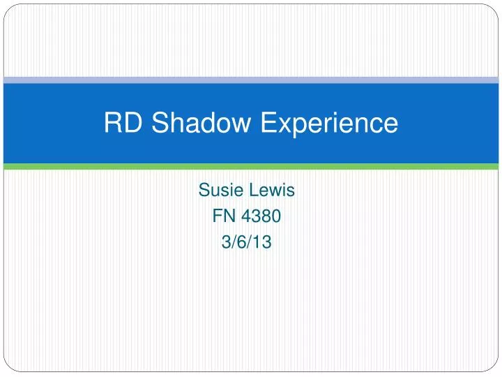 rd shadow experience