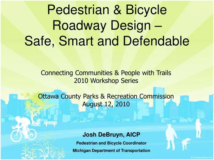 pedestrian bicycle roadway design safe smart and defendable