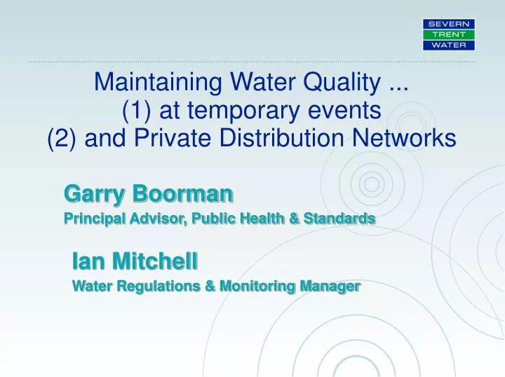maintaining water quality 1 at temporary events 2 and private distribution networks