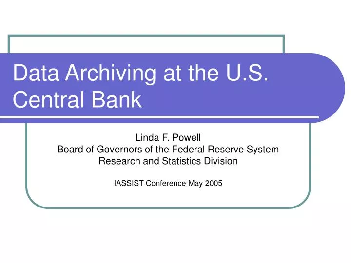 data archiving at the u s central bank