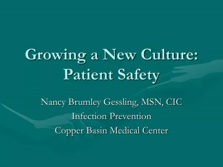 growing a new culture patient safety