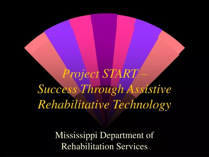 project start success through assistive rehabilitative technology