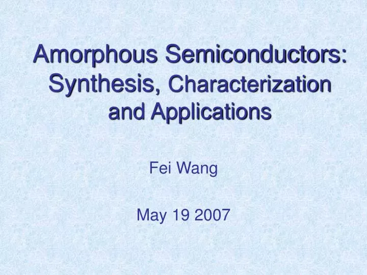 amorphous semiconductors synthesis characterization and applications