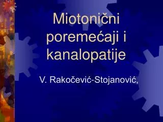miotoni ni poreme aji i kanalopatije