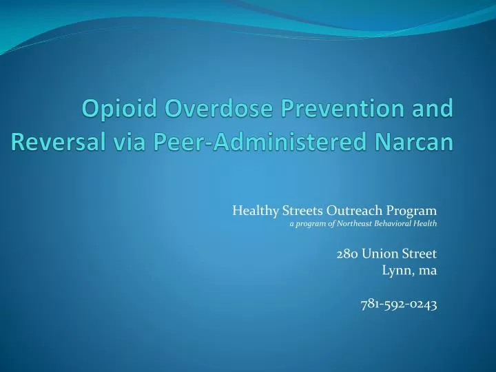 opioid overdose prevention and reversal via peer administered narcan