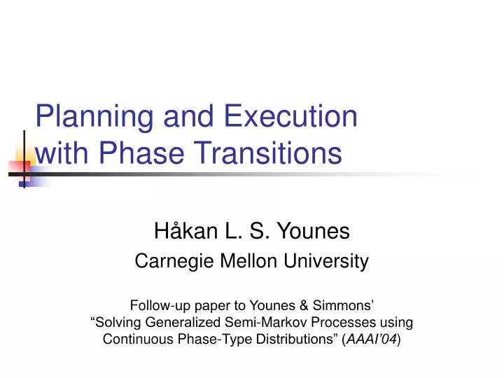 planning and execution with phase transitions