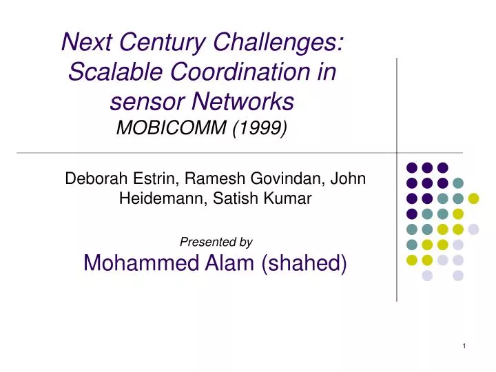 next century challenges scalable coordination in sensor networks mobicomm 1999