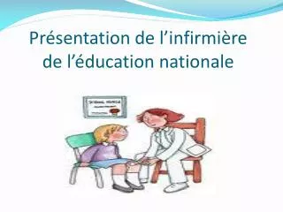 pr sentation de l infirmi re de l ducation nationale