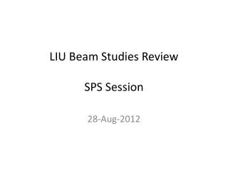 LIU Beam Studies Review SPS Session