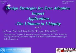 Design Strategies for Zero Adoption Impact Applications -The Ultimate in Ubiquity rev 1.0