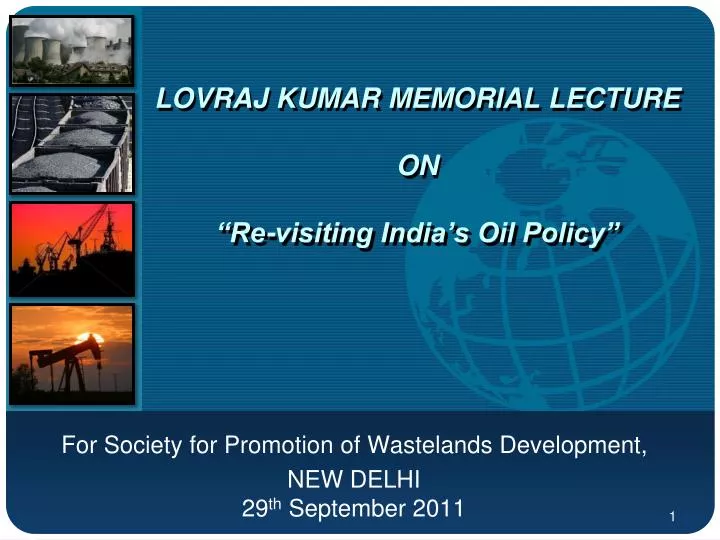 lovraj kumar memorial lecture on re visiting india s oil policy