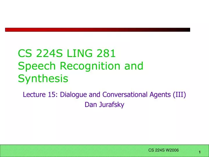 cs 224s ling 281 speech recognition and synthesis