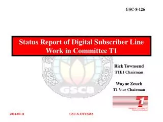 Status Report of Digital Subscriber Line Work in Committee T1
