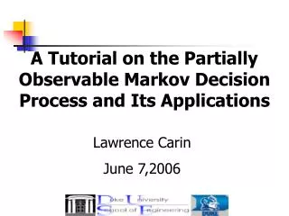 A Tutorial on the Partially Observable Markov Decision Process and Its Applications