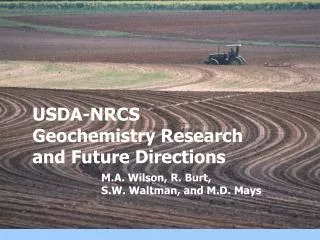 USDA-NRCS Geochemistry Research and Future Directions