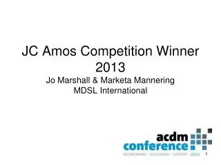 JC Amos Competition Winner 2013 Jo Marshall &amp; Marketa Mannering MDSL International