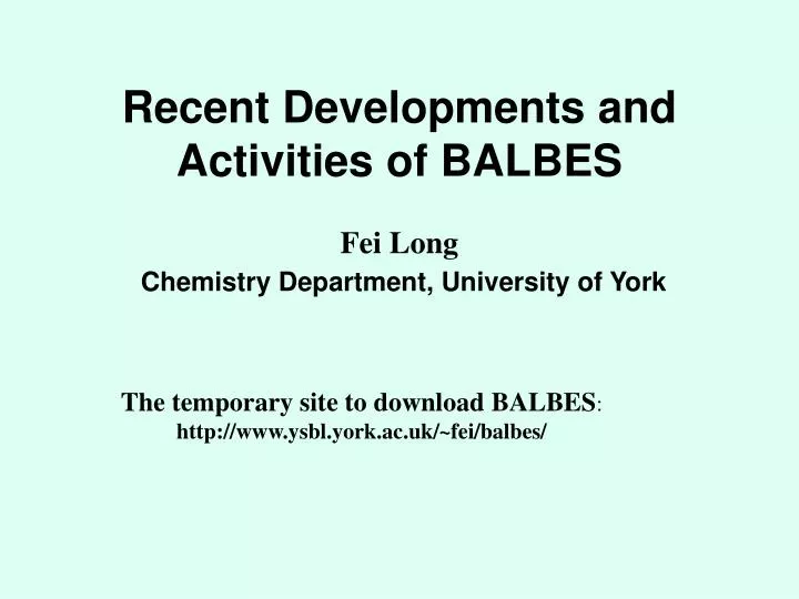 recent developments and activities of balbes fei long chemistry department university of york