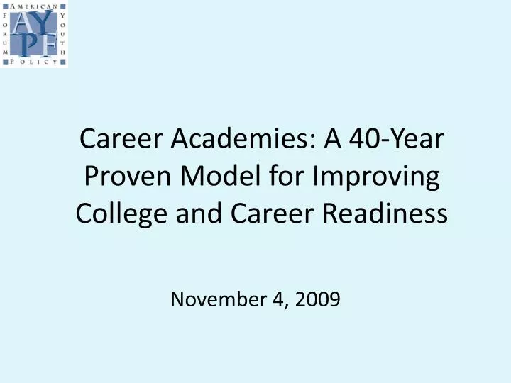 career academies a 40 year proven model for improving college and career readiness