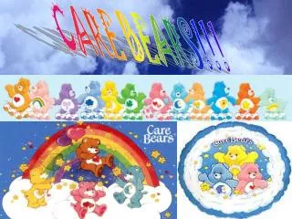 CARE BEARS!!!