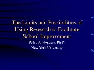 The Limits and Possibilities of Using Research to Facilitate School Improvement