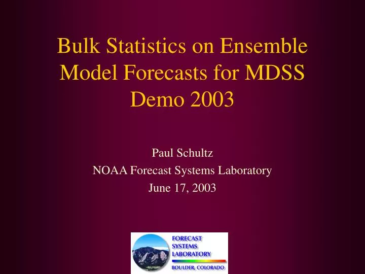 bulk statistics on ensemble model forecasts for mdss demo 2003