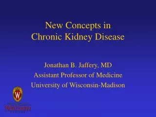 New Concepts in Chronic Kidney Disease