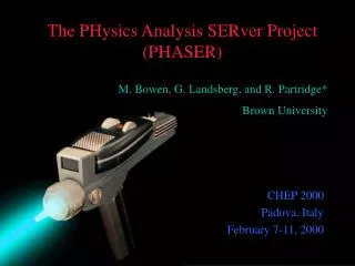 The PHysics Analysis SERver Project (PHASER)