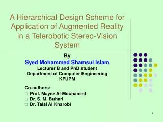 By Syed Mohammed Shamsul Islam Lecturer B and PhD student Department of Computer Engineering KFUPM
