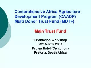 Comprehensive Africa Agriculture Development Program (CAADP) Multi Donor Trust Fund (MDTF)