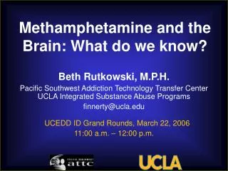 Methamphetamine and the Brain: What do we know?