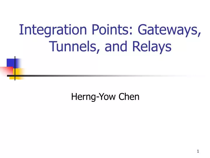 integration points gateways tunnels and relays