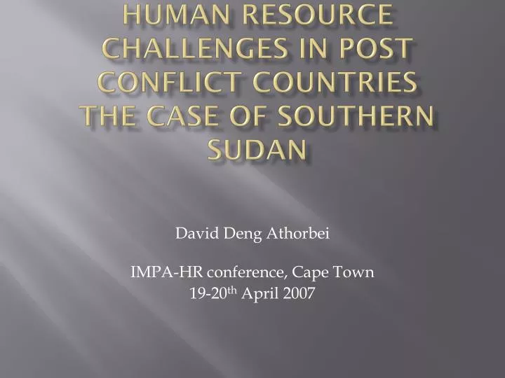 human resource challenges in post conflict countries the case of southern sudan