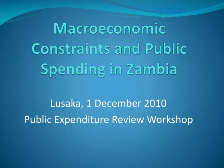 macroeconomic constraints and public spending in zambia