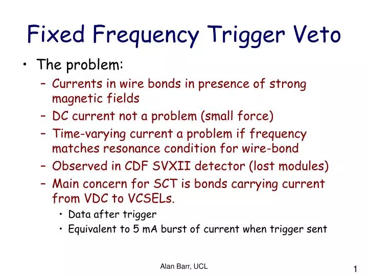 fixed frequency trigger veto