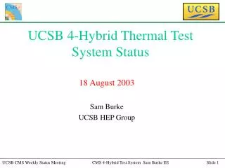 UCSB 4-Hybrid Thermal Test System Status