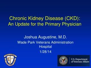 Chronic Kidney Disease (CKD): An Update for the Primary Physician