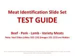 Meat Identification Slide Set TEST GUIDE - slide 1