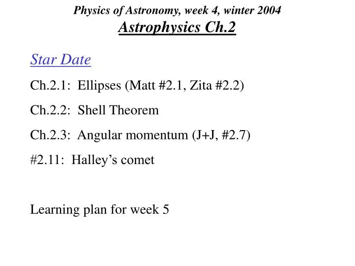 physics of astronomy week 4 winter 2004 astrophysics ch 2