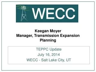 Keegan Moyer Manager, Transmission Expansion Planning