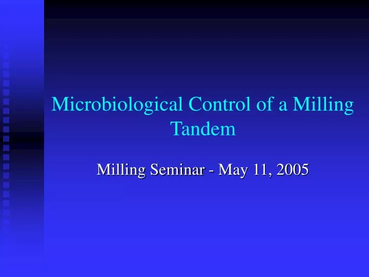 microbiological control of a milling tandem
