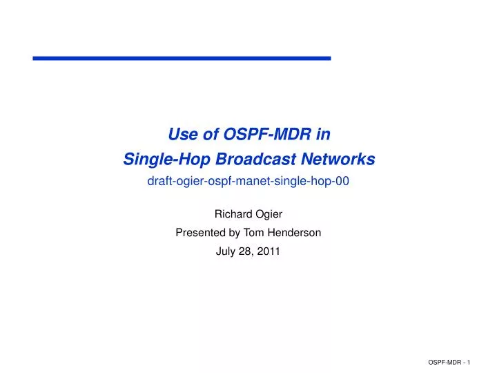 use of ospf mdr in single hop broadcast networks draft ogier ospf manet single hop 00